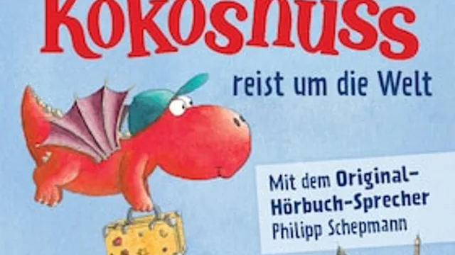 DER KLEINE DRACHE KOKUSNUSS - reist um die Welt