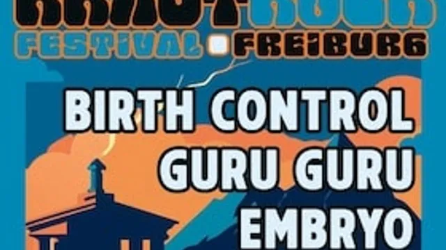 Erstes Freiburger KRAUTROCK Festival - mit BIRTH CONTROL / GURU GURU / EMBRYO / DREAM CONTROL feat. Steve Schroyder & Zeus B. Held