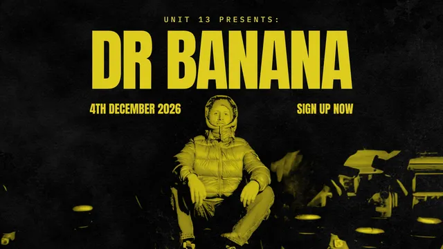 Unit 13 presents: Dr Banana