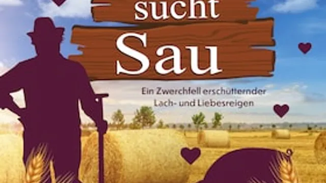 Bauer sucht Sau - Saustarke Komödie