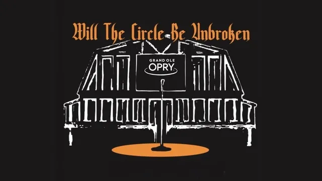 Will The Circle Be Unbroken