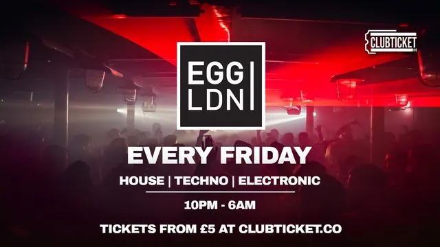 EGG London every Friday