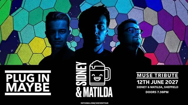 Plug In Maybe - A Tribute To Muse - Sidney & Matilda, Sheffield