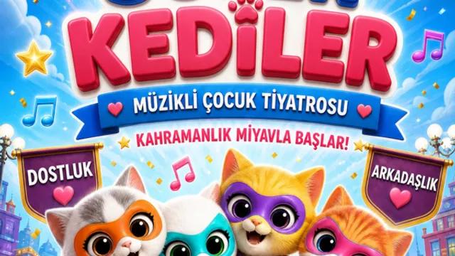 Süper Kediler Tiyatro Oyunu