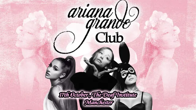 Ariana Grande Club (Manchester)