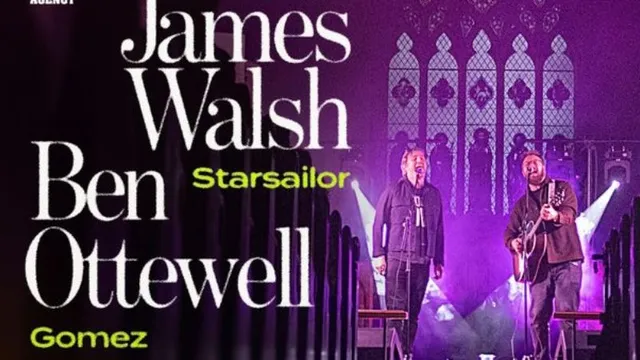 James Walsh (Starsailor) & Ben Ottewell (Gomez)