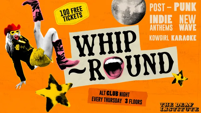 Whip-Round🤠 THURSDAYS AT DEAF | INDIE CLASSICS, POST-PUNK, NEW WAVE + MORE