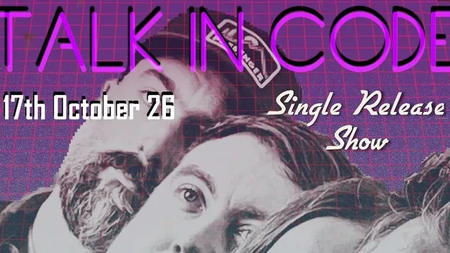 Talk In Code Single Release Show