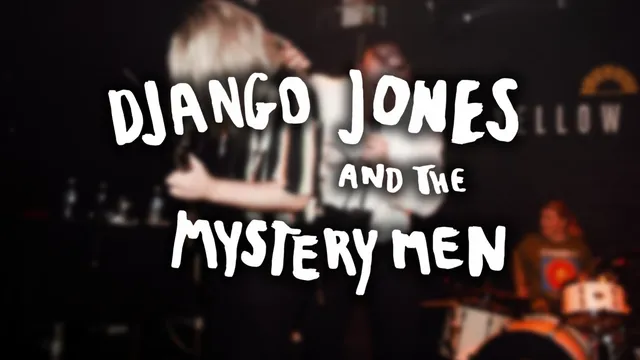Django Jones & The Mystery Men Live in Sheffield