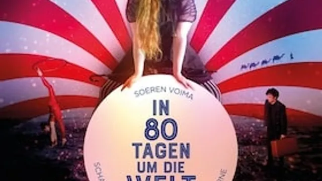 In 80 Tagen um die Welt - Schauspiel-Spektakel nach Jules Verne
