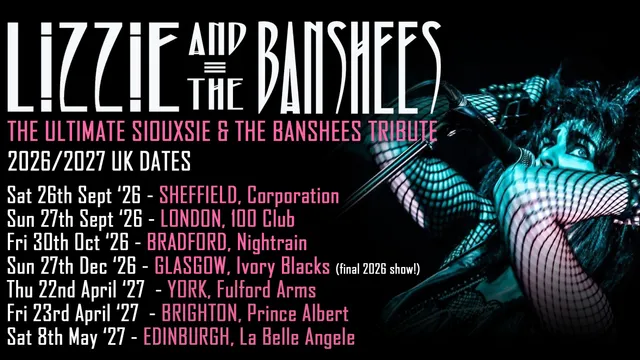 LIZZIE & THE BANSHEES (Siouxsie & The Banshees Tribute)  Plus Support
