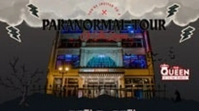 Paranormal Tour at The Queen