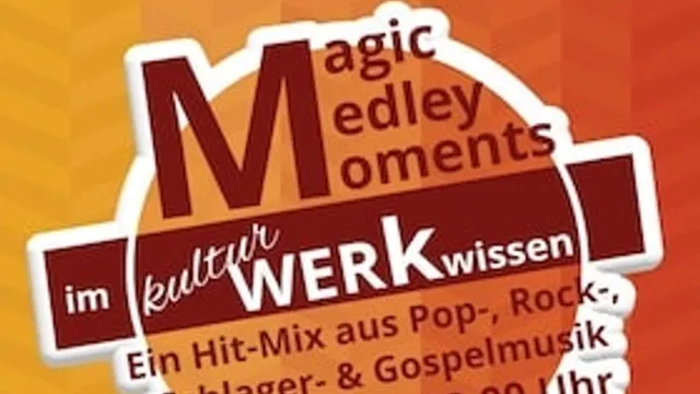 Magic Medley Moments - Ein Hit-Mix aus Pop-, Rock-, Schlager- & Gospelmusik