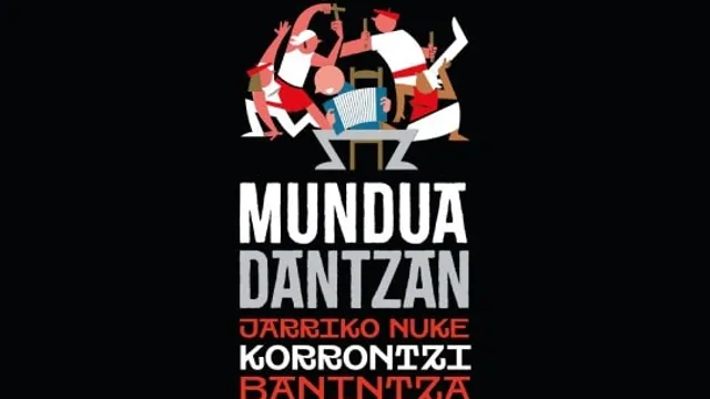 KORRONTZI: "Mundua Dantzan"