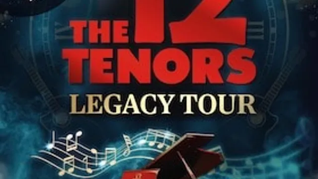 THE 12 TENORS - Legacy Tour