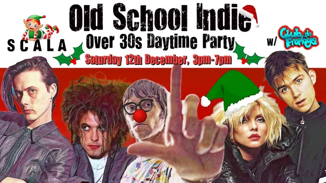 LONDON Old School Indie - Over 30s Xmas Daytime Party (w/Club de Fromage) - 12 December, 3pm-7pm