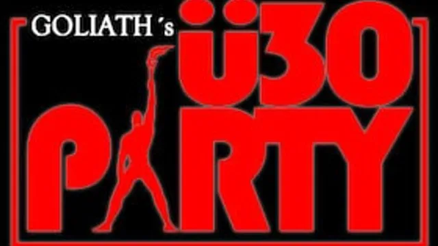 Goliath's Ü30 Party