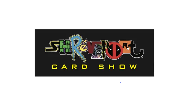 2027 AUGUST SHREVEPORT CARD SHOW