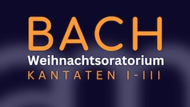 Bach: Weihnachtsoratorium, BWV 248 - Kantaten I-III