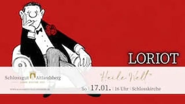 Schlossfestspiele Ribbeck: Loriot - "Heile Welt"