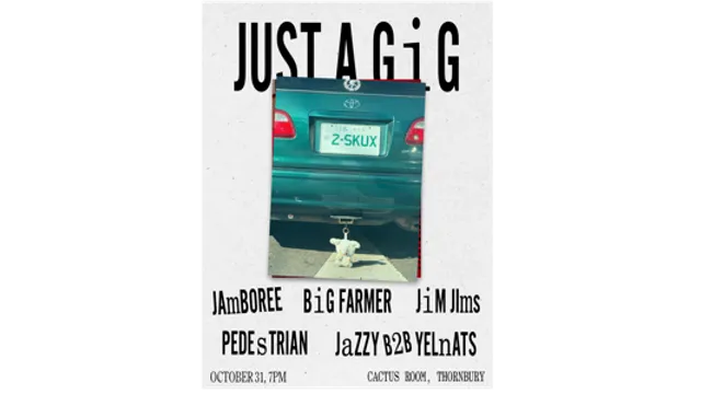 JUST A GIG feat. Jamboree + Big Farmer + JimJIms