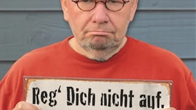 Reg´ Dich nicht auf. Gibt nur Falten! Tour 2026