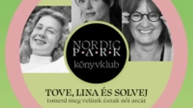 Irány Észak! Nordic Park Könyvklub: Tove, Lina és Solvej – Ismerd meg velünk Észak női arcát!