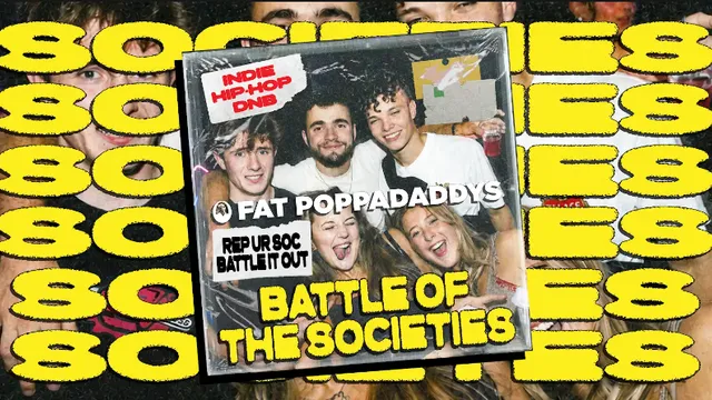 Fat Poppadaddys: BATTLE OF THE SOCIETIES