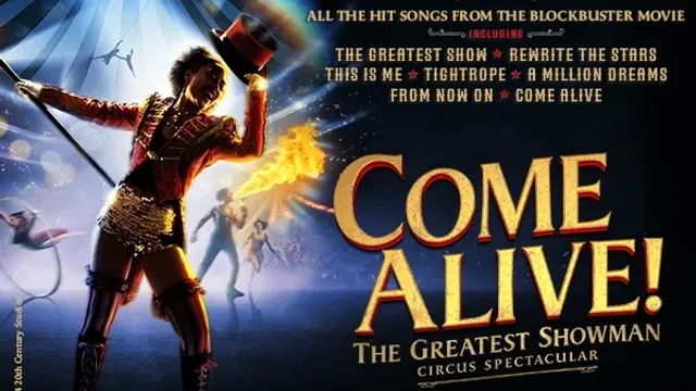 Come Alive! The Greatest Showman Circus Spectacular
