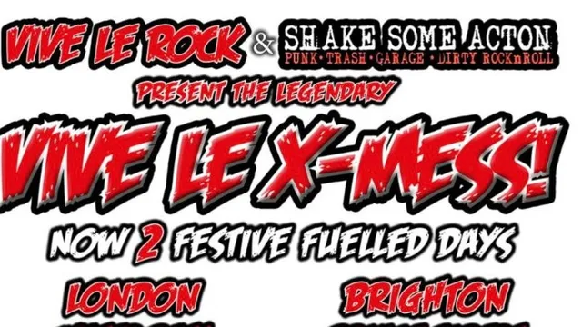 VIVE LE ROCK & SHAKE SOME ACTON presents the legendary VIVE LE XMESS( BRIGHTON)