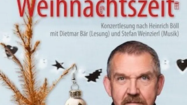 Nicht nur zur Weihnachtszeit - - mit Dietmar Bär & Stefan Weinzierl