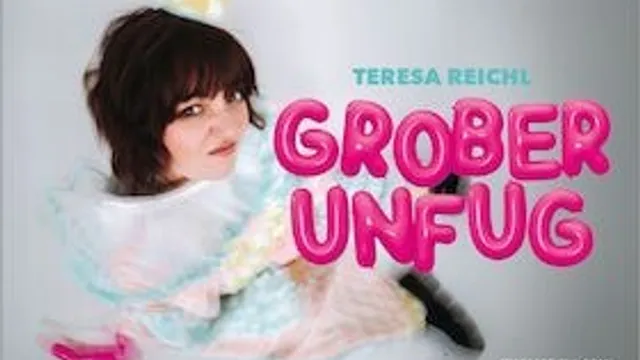 Teresa Reichl - Grober Unfug