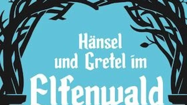 Hänsel und Gretel im Elfenwald