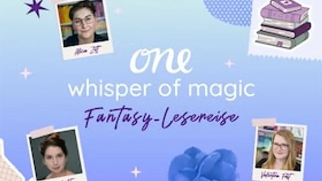 ONE whisper of magic – unsere Fantasy-Lesereise!
