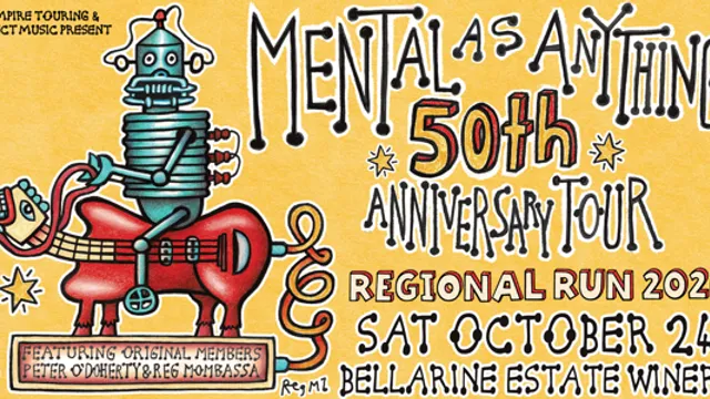 Mental As Anything  50th Anniversary Regional Run  With Special Guests