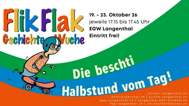 Flik Flak Gschichte-Wuche mit Christof Fankhauser