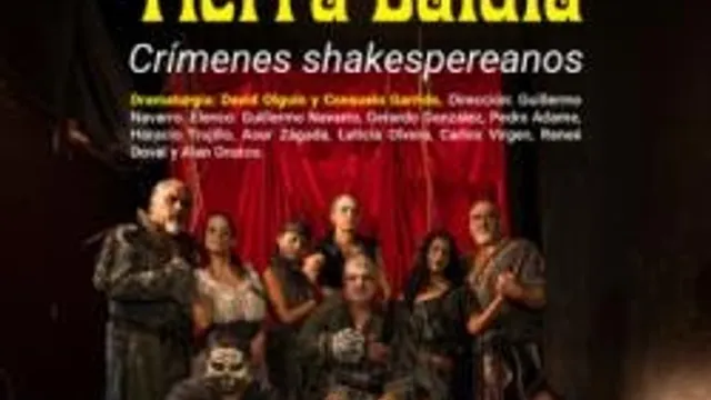 Tierra Baldía. Crímenes shakespereanos  #0926 - Martes Octubre 06, 20:00