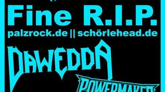 Fine R.I.P., Dawedda, Powermaker