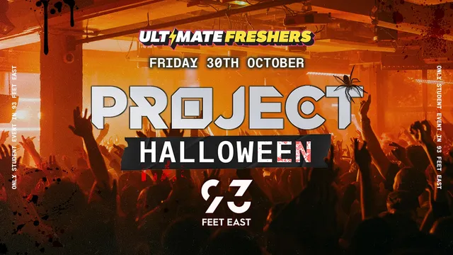 PROJECT HALLOWEEN LONDON 2026 🎃 London's Biggest Halloween Event! Only Student Event to be held at 93 Feet East!