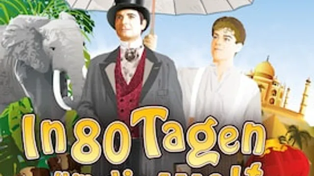 In 80 Tagen um die Welt - Familienmusical nach dem