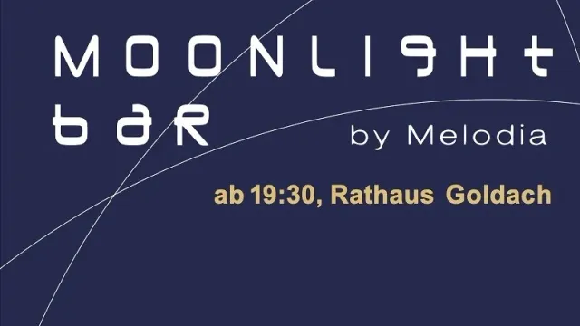 Moonlightbar, Montag 26. Oktober (nur bei trockenem Wetter)