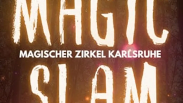 Der Magische Zirkel Karlsruhe präsentiert: MAGIC SLAM 6 - Die Zaubershow