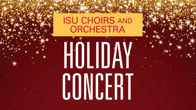 Iowa State University Holiday Concert; ISU Choirs and Orchestra