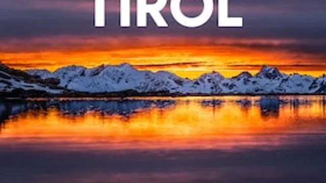 Tirol - Magie der Berge