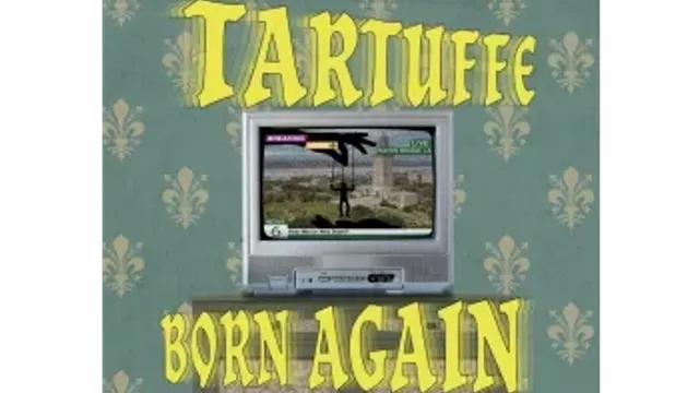 Tartuffe: Born Again