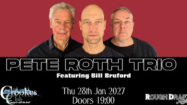 Pete Roth Trio at Crookes Social Club, Sheffield 28th Jan 2027
