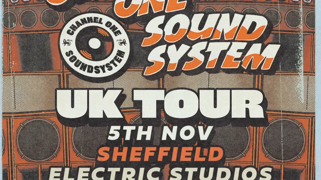 Channel One Sound System UK Tour: Sheffield