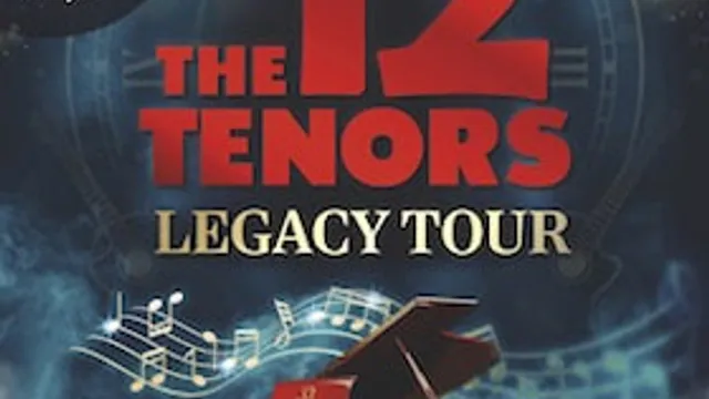 The 12 Tenors - Legacy Tour