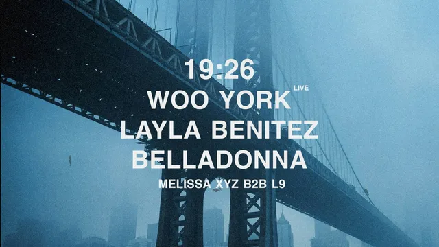 19:26, Woo York, Layla Benitez, Belladonna & more