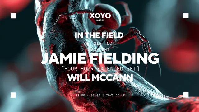 XOYO Halloween: In The Field with Jamie Fielding [SOLD OUT]